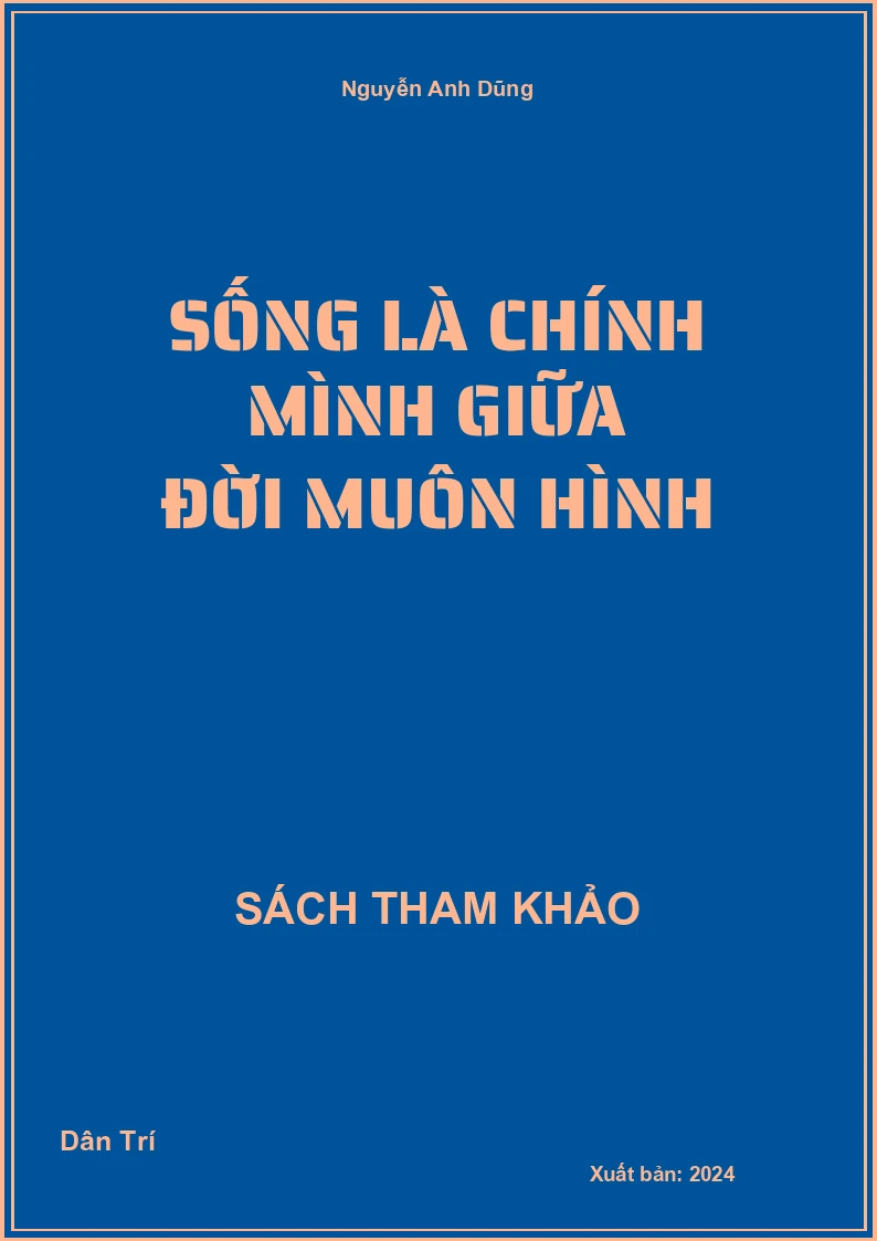 Sống là chính mình giữa đời muôn hình