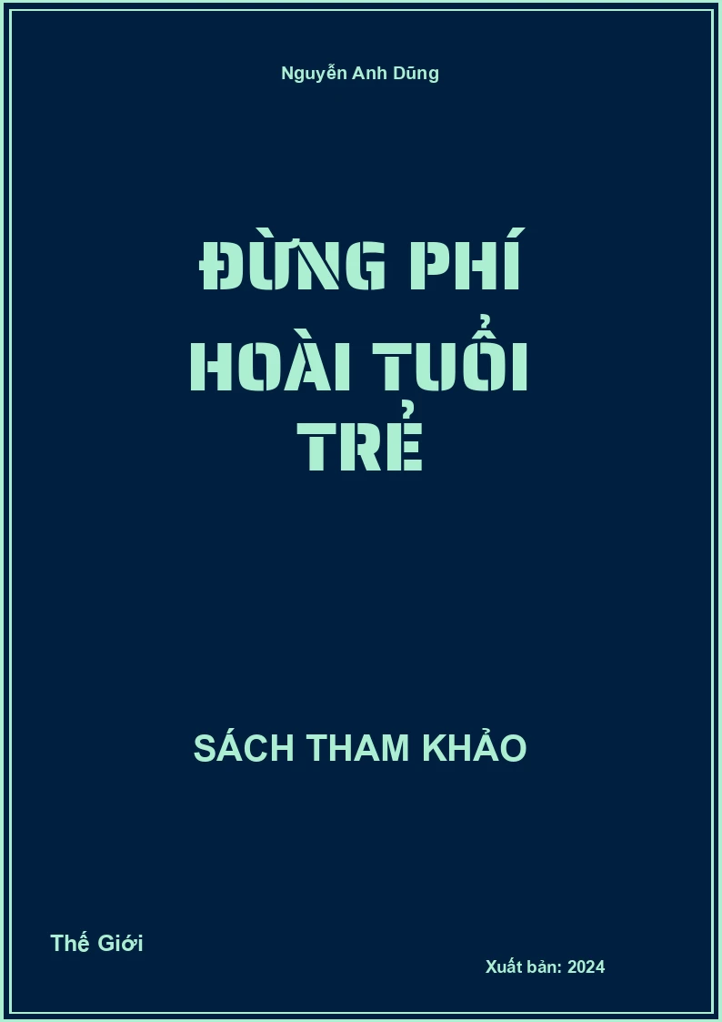 Đừng phí hoài tuổi trẻ