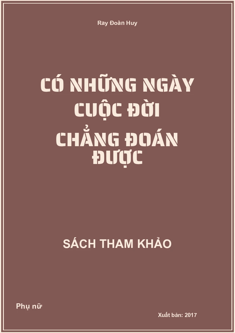 Có những ngày cuộc đời chẳng đoán được