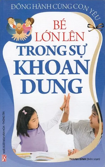 Bé lớn lên trong sự khoan dung