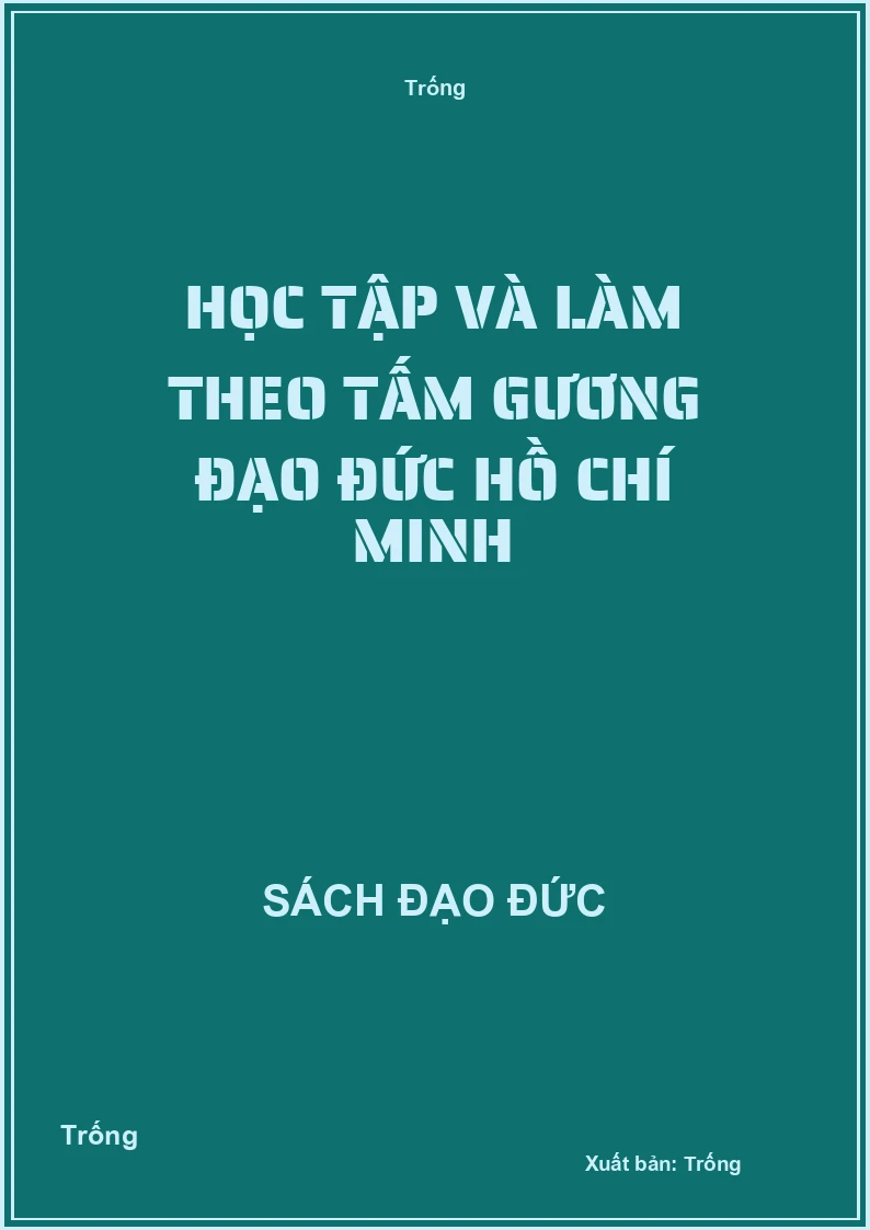 Học tập và làm theo tấm gương đạo đức Hồ Chí Minh