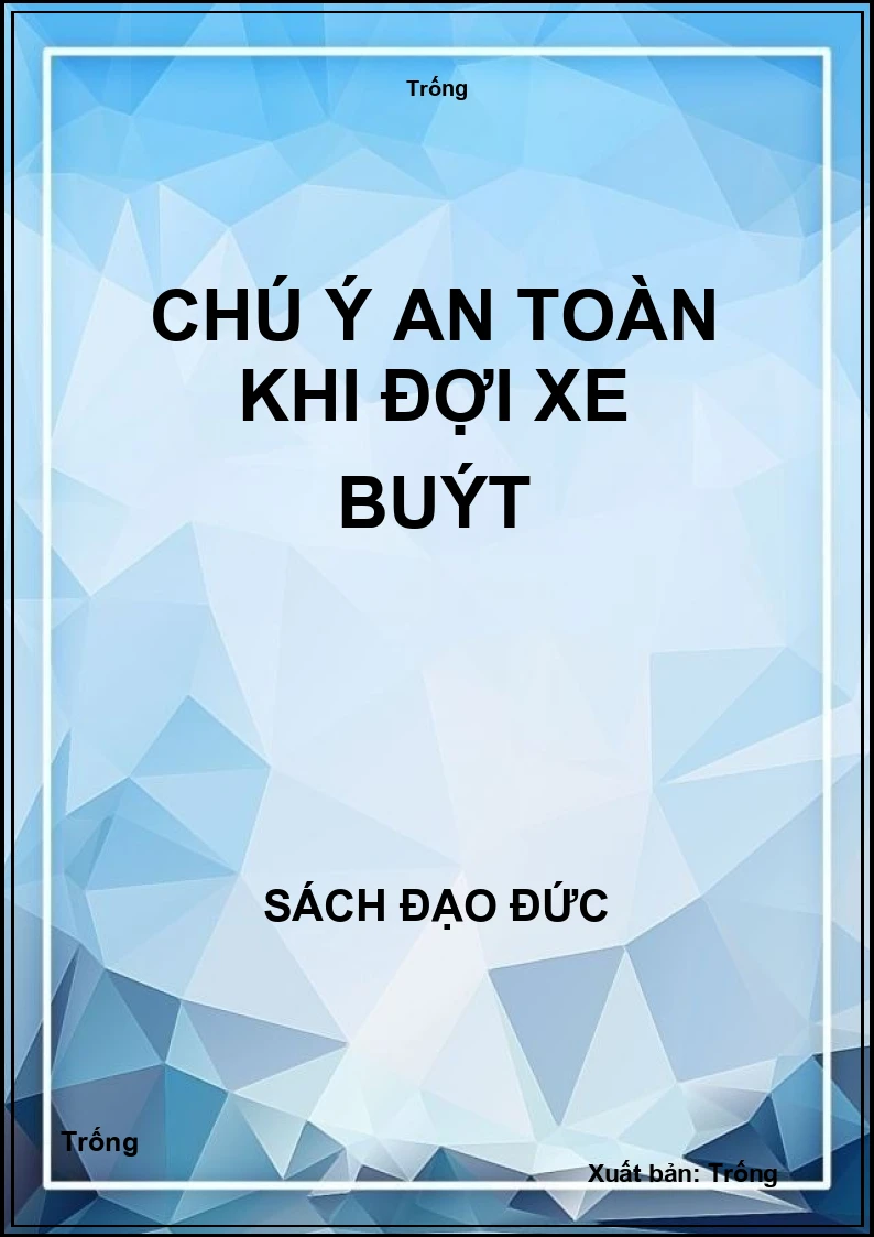 Chú ý an toàn khi đợi xe buýt