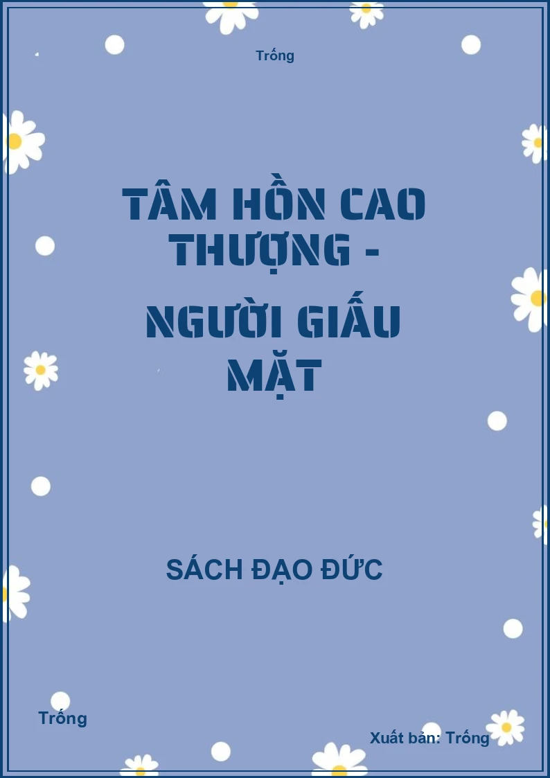 Tâm hồn cao thượng - Người giấu mặt
