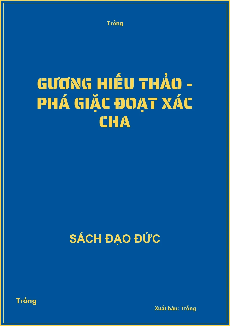 Gương hiếu thảo - Phá giặc đoạt xác cha