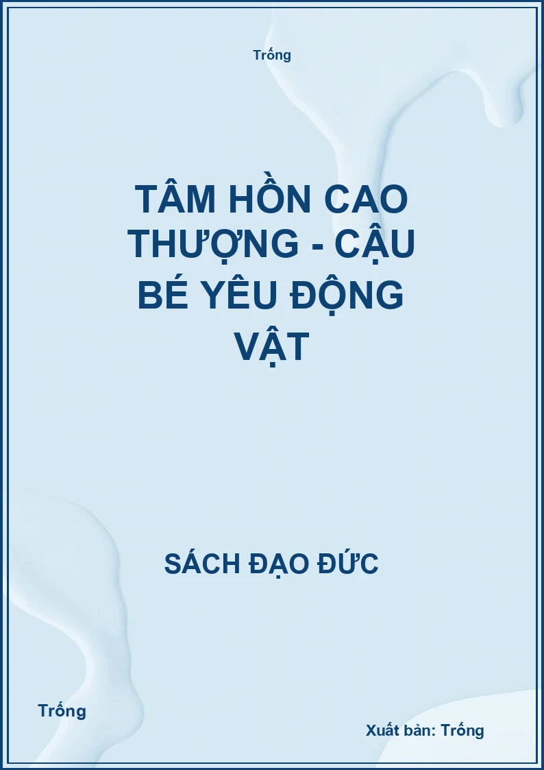 Tâm hồn cao thượng - Cậu bé yêu động vật