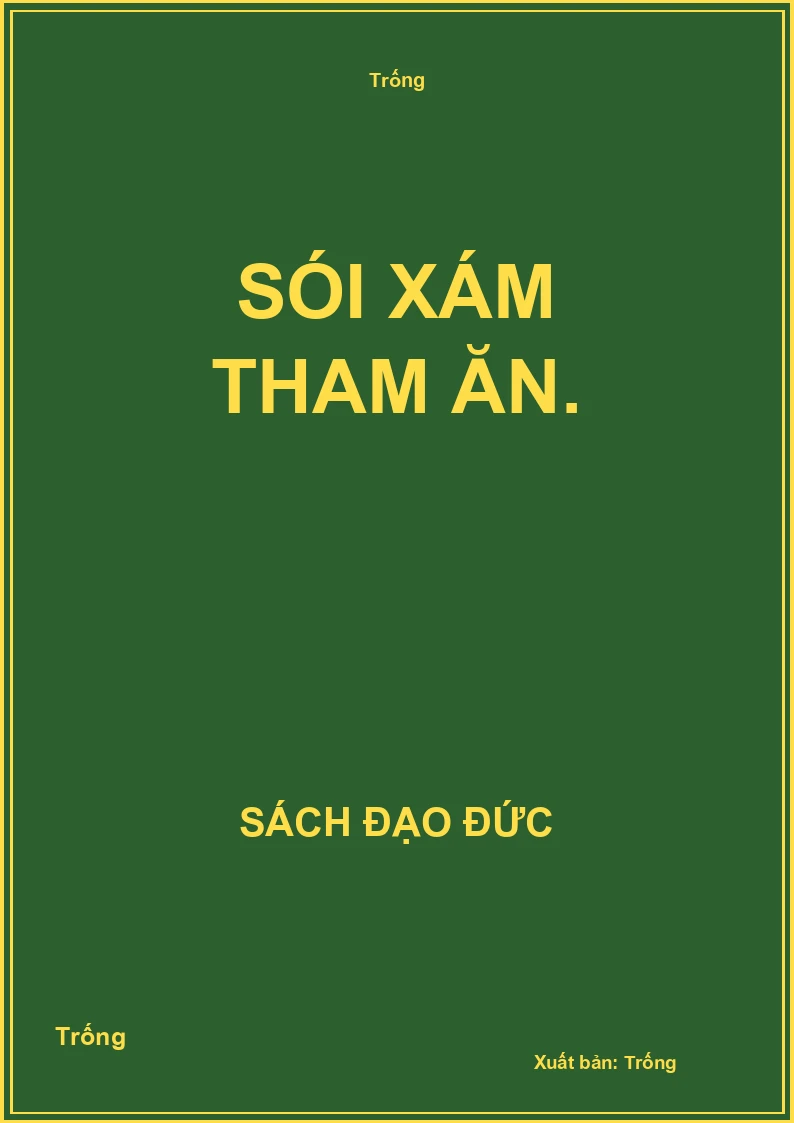 Sói xám tham ăn.