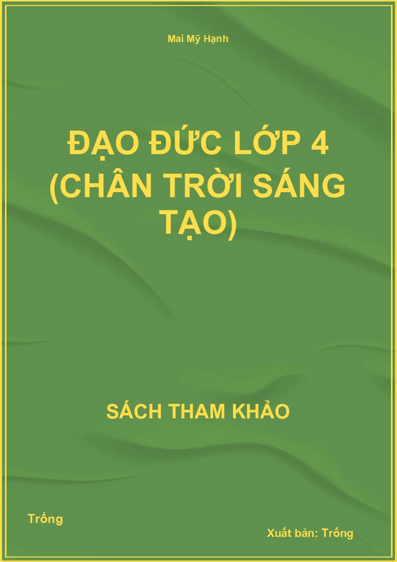 Đạo đức lớp 4 (chân trời sáng tạo)