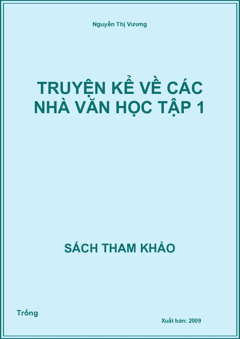Truyện kể về các nhà văn học tập 1