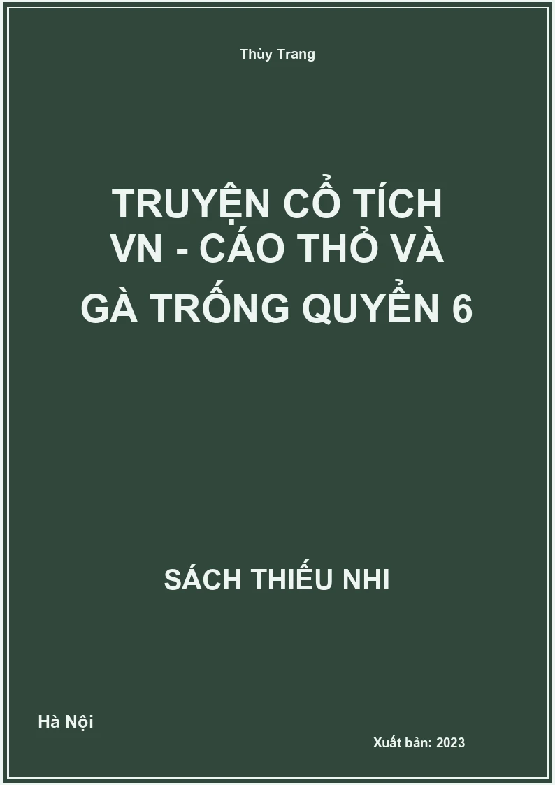 Truyện cổ tích VN - Cáo thỏ và gà trống quyển 6