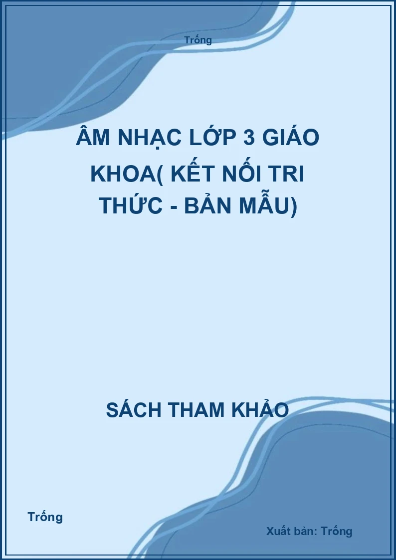 Âm nhạc lớp 3 giáo khoa( kết nối tri thức - bản mẫu)