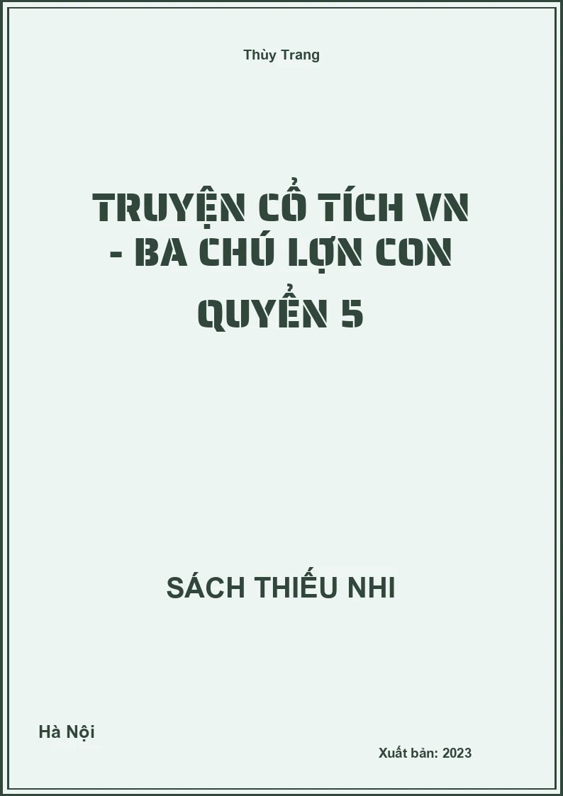 Truyện cổ tích VN - Ba chú lợn con quyển 5