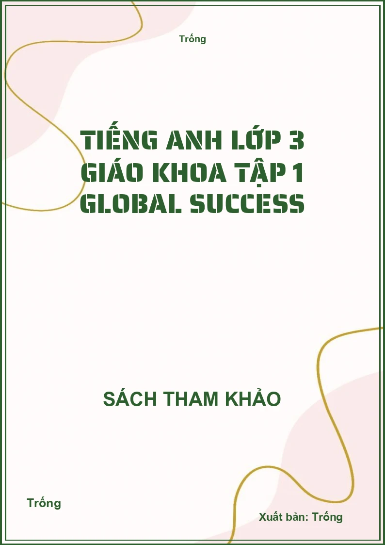 Tiếng anh lớp 3 giáo khoa tập 1 GLOBAL SUCCESS