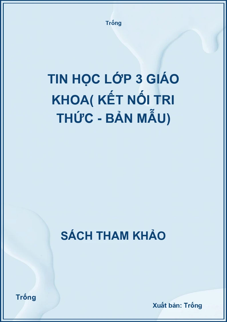 Tin học lớp 3 giáo khoa( kết nối tri thức - bản mẫu)