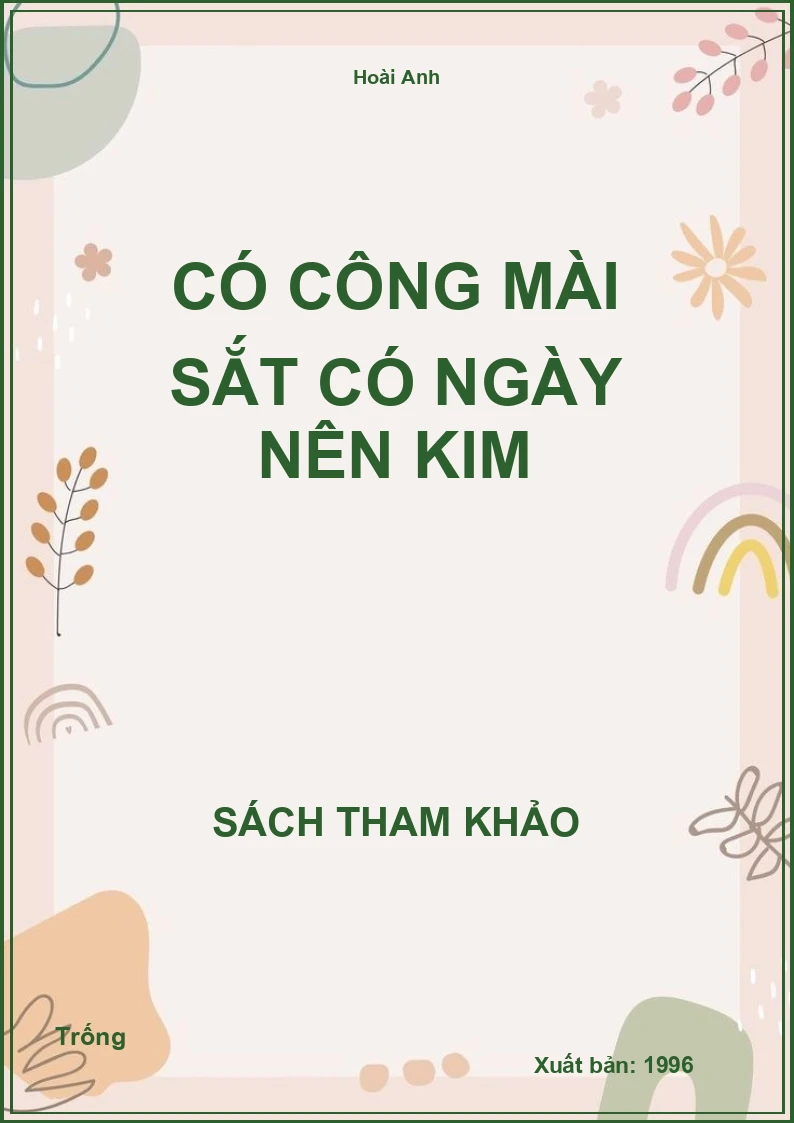 Có công mài sắt có ngày nên kim