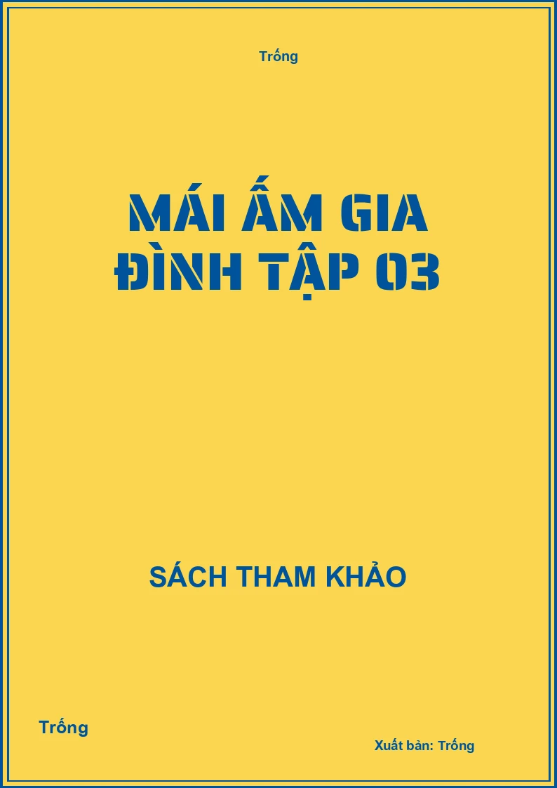 Mái ấm gia đình tập 03
