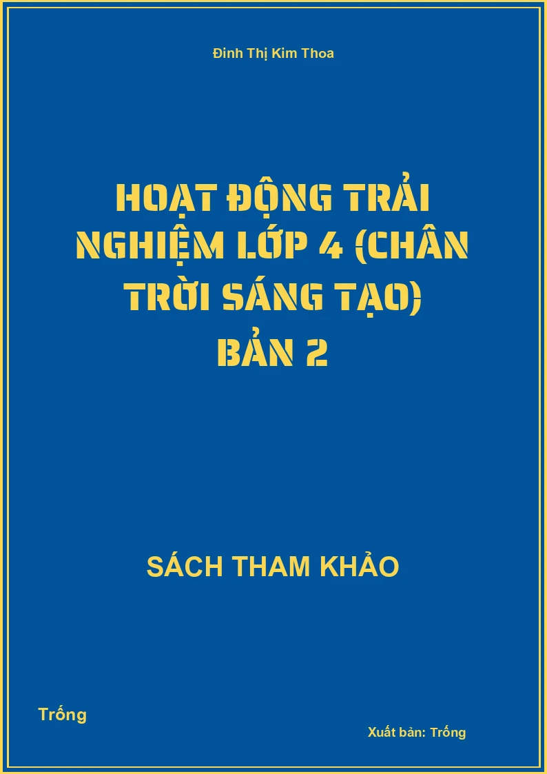 Hoạt động trải nghiệm lớp 4 (chân trời sáng tạo) bản 2