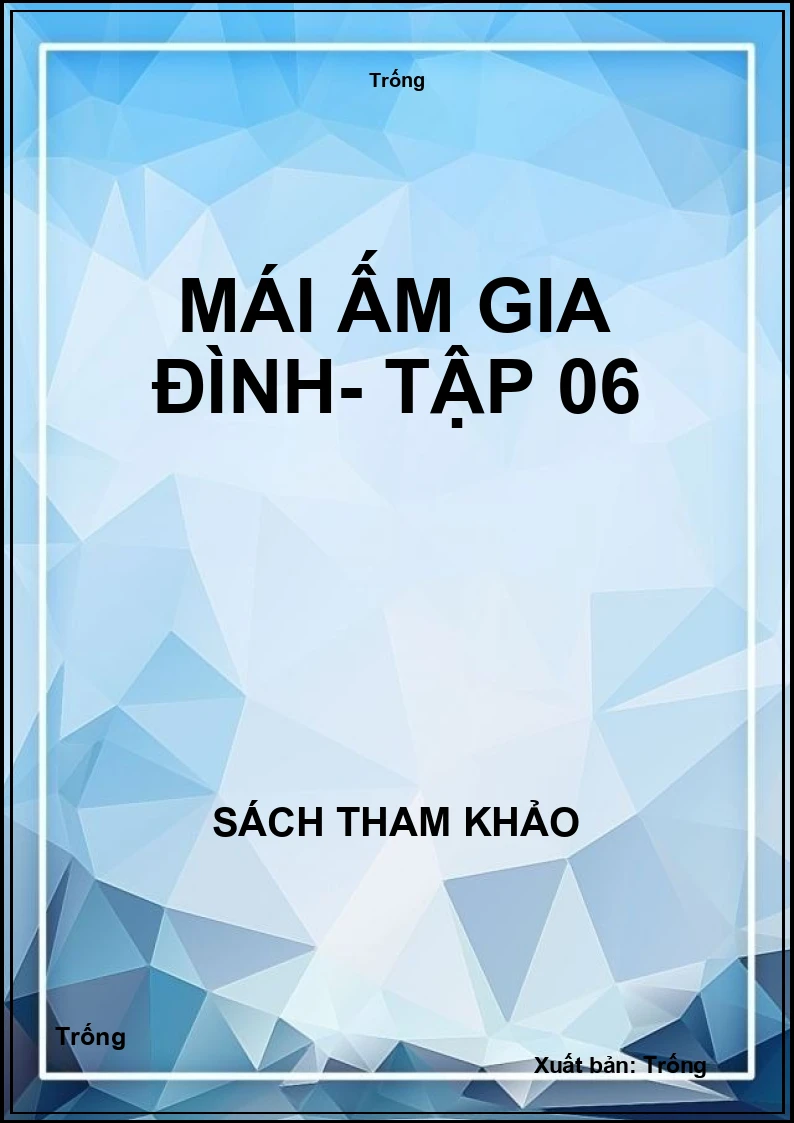 Mái ấm gia đình- Tập 06