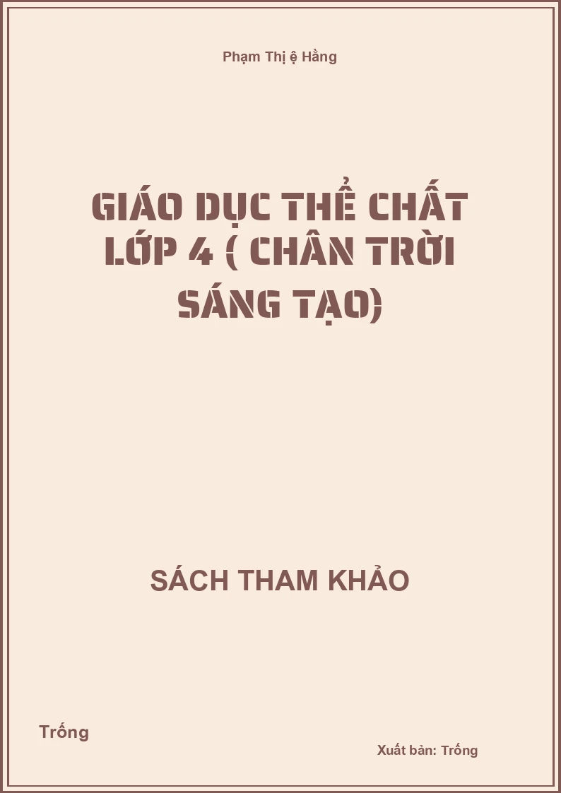 Giáo dục thể chất lớp 4 ( chân trời sáng tạo)