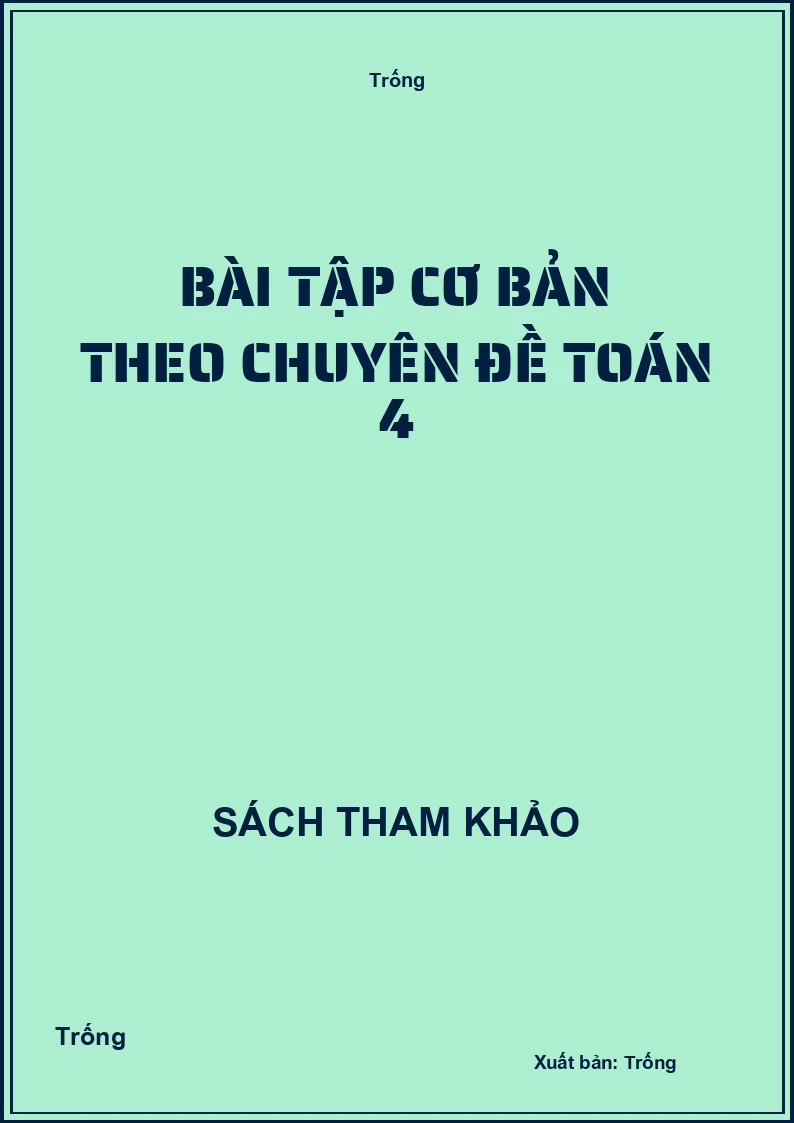 Bài tập cơ bản theo chuyên đề toán 4