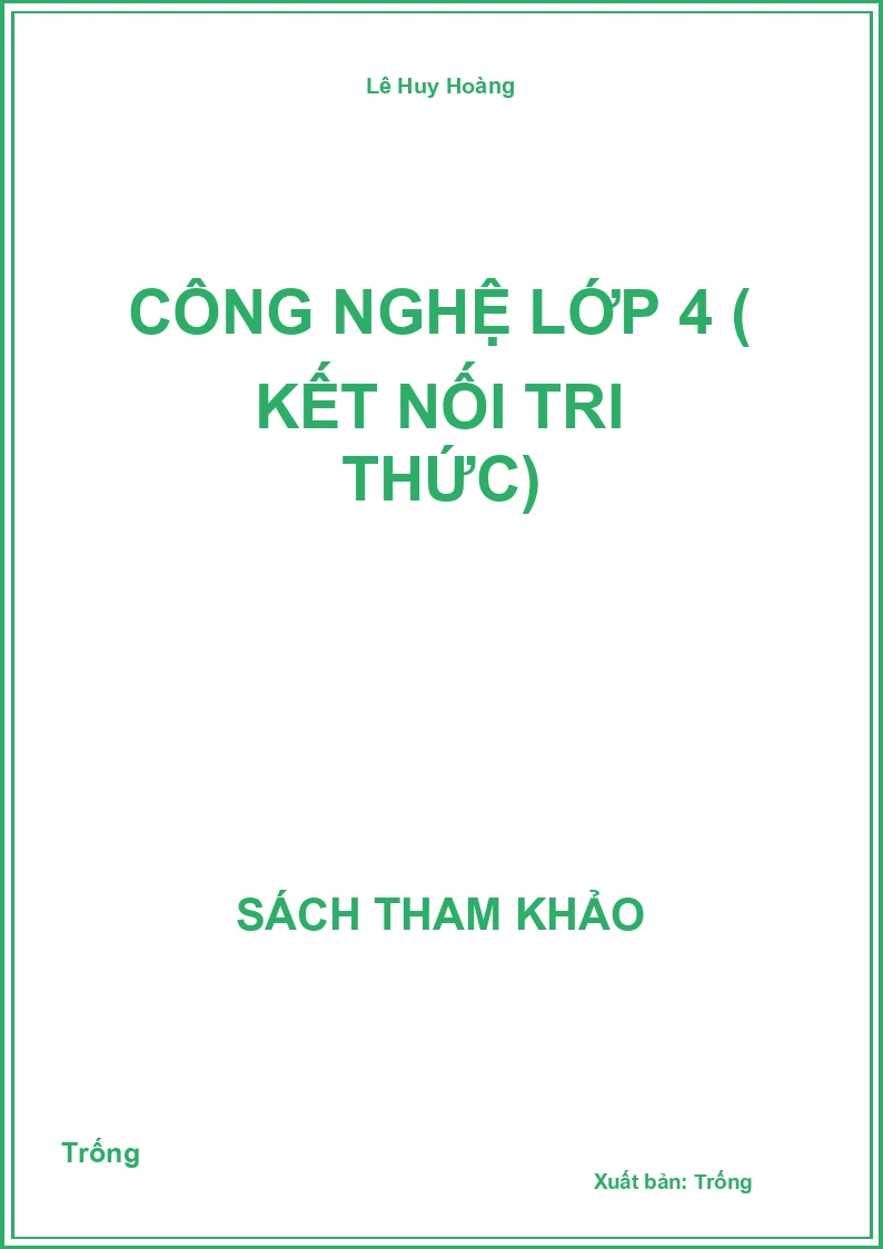Công nghệ lớp 4 ( kết nối tri thức)