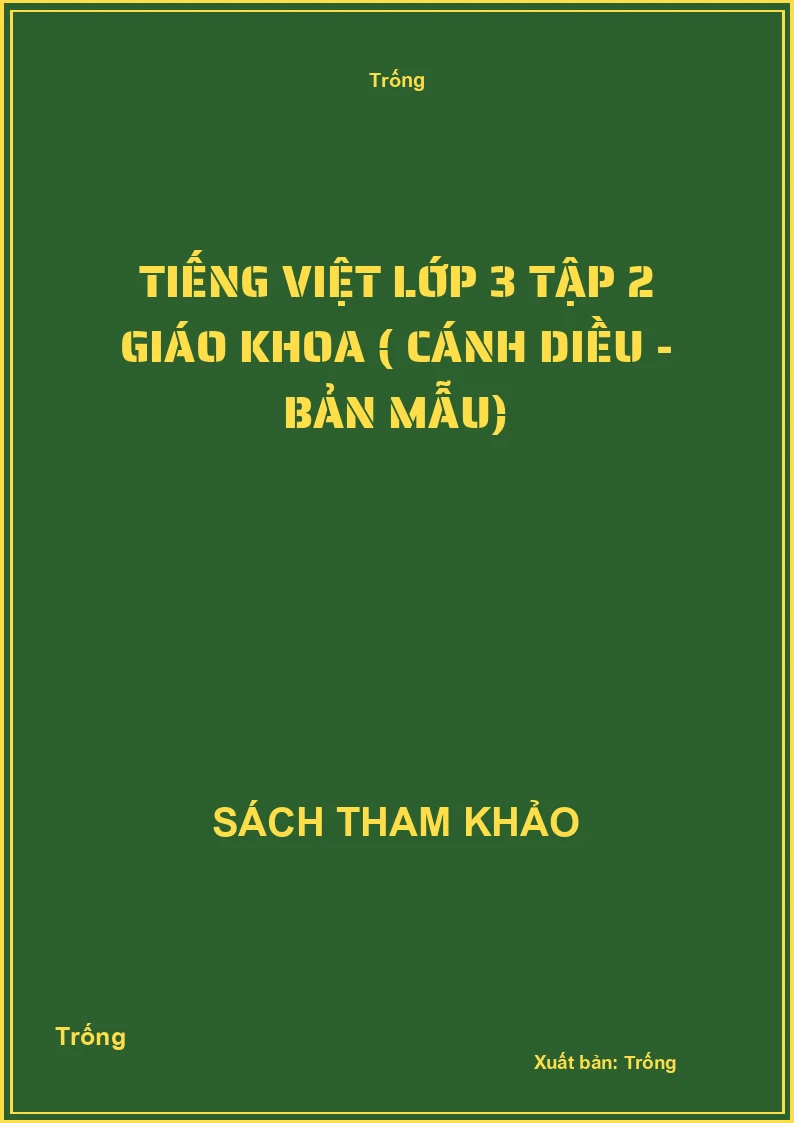 Tiếng việt lớp 3 tập 2 giáo khoa ( cánh diều - bản mẫu)