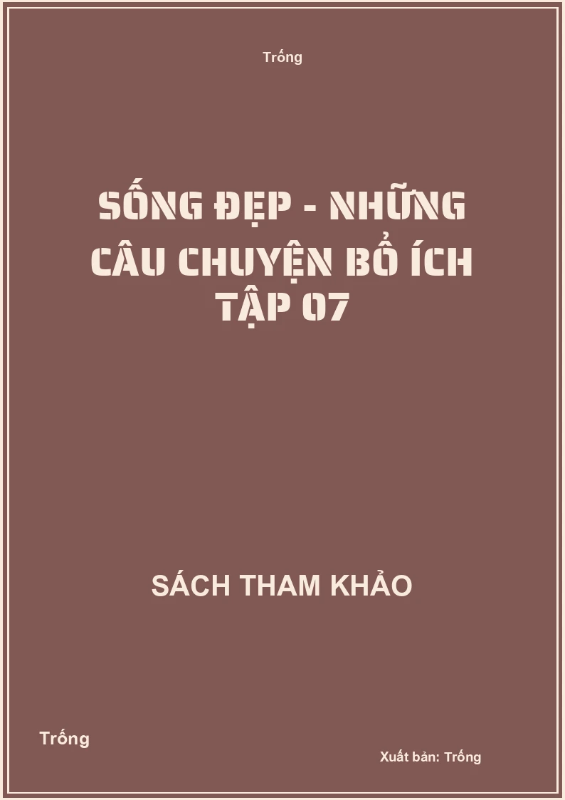 Sống đẹp - Những câu chuyện bổ ích tập 07