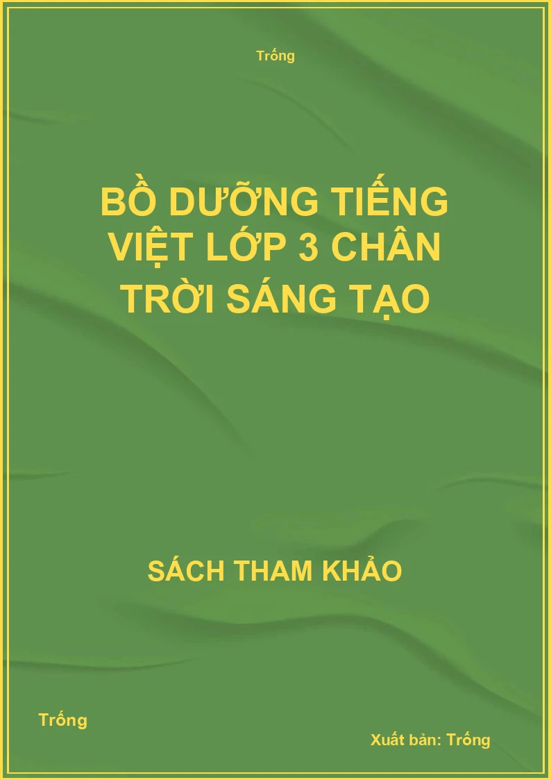 Bồi dưỡng tiếng việt lớp 3 chân trời sáng tạo