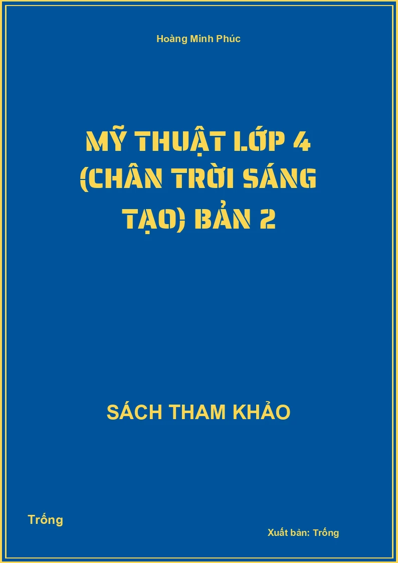 Mỹ thuật lớp 4 (chân trời sáng tạo) bản 2