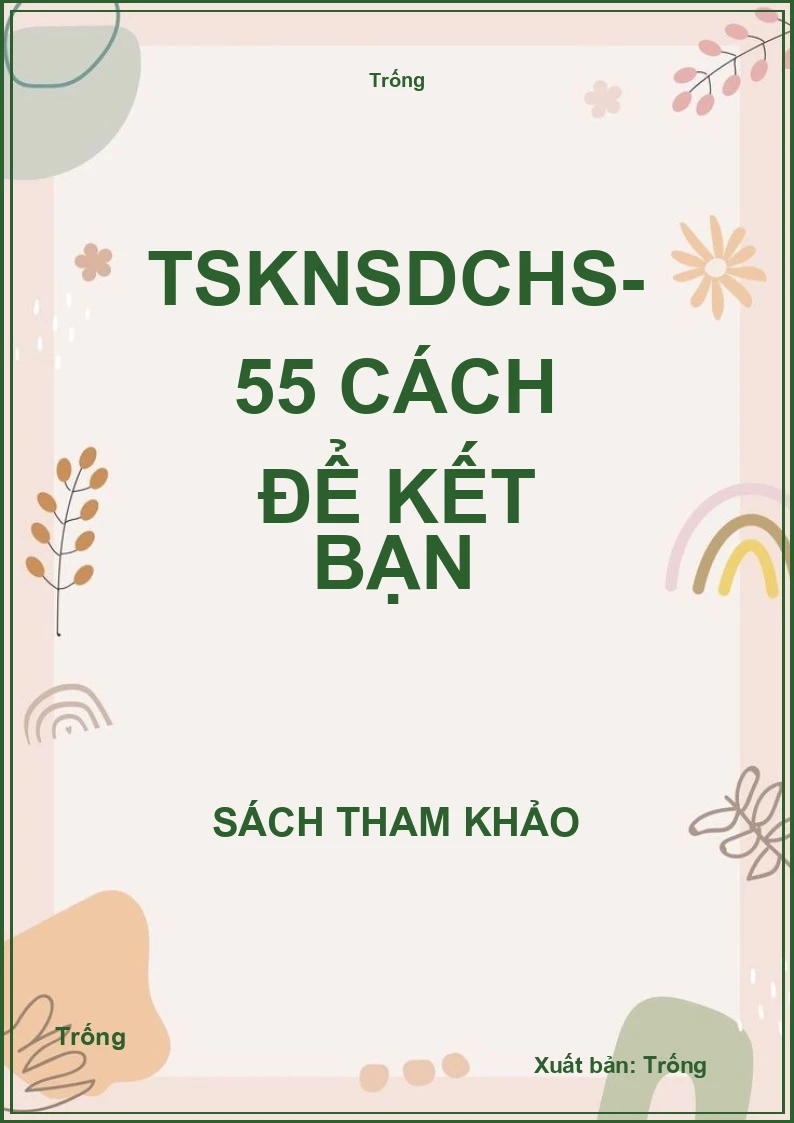 TSKNSDCHS- 55 cách để kết bạn