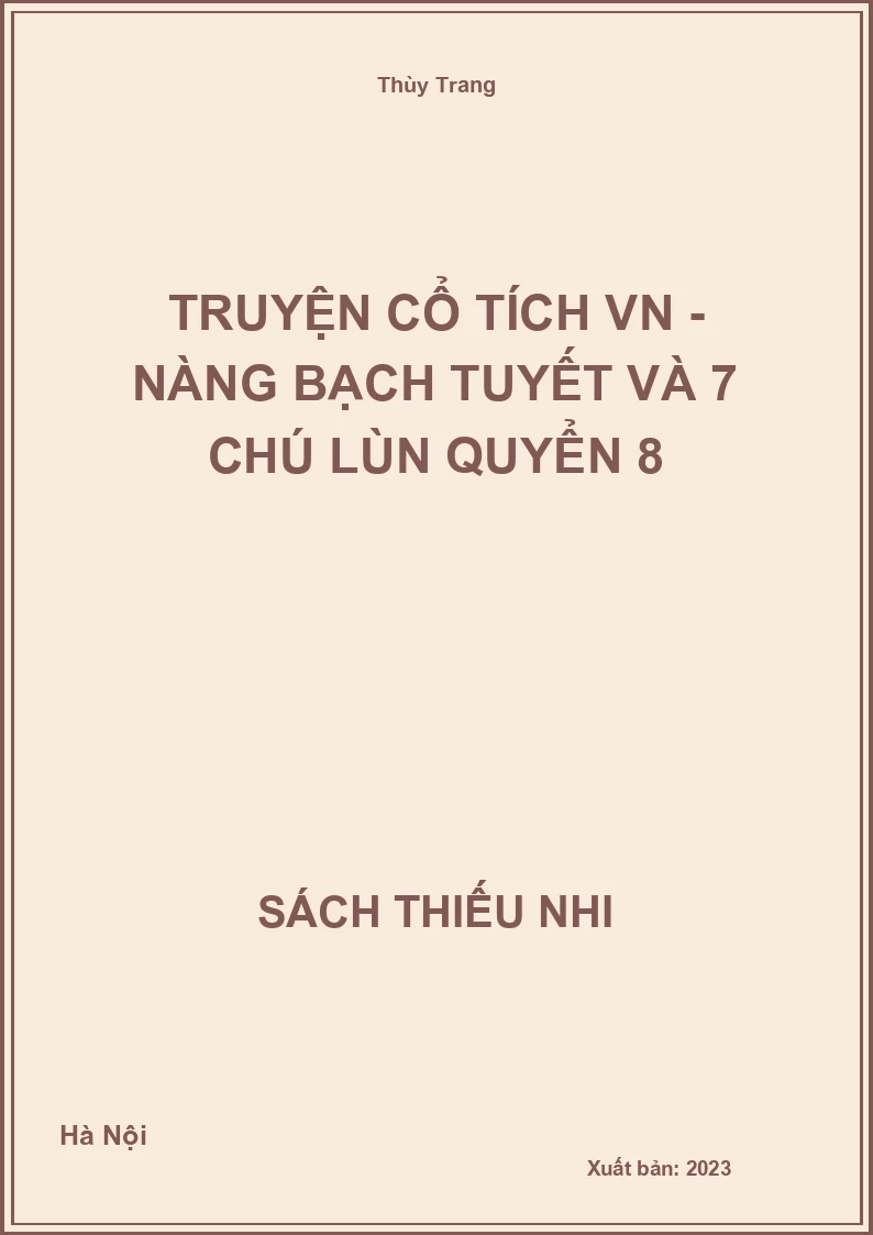 Truyện cổ tích VN - Nàng Bạch Tuyết và 7 chú lùn quyển 8