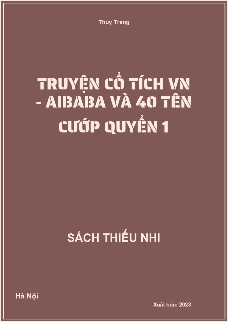 Truyện cổ tích VN - Aibaba và 40 tên cướp quyển 1