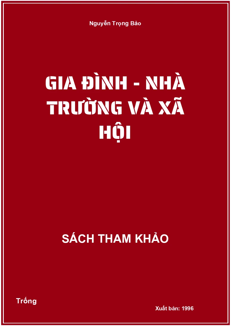 GIa đình - nhà trường và xã hội