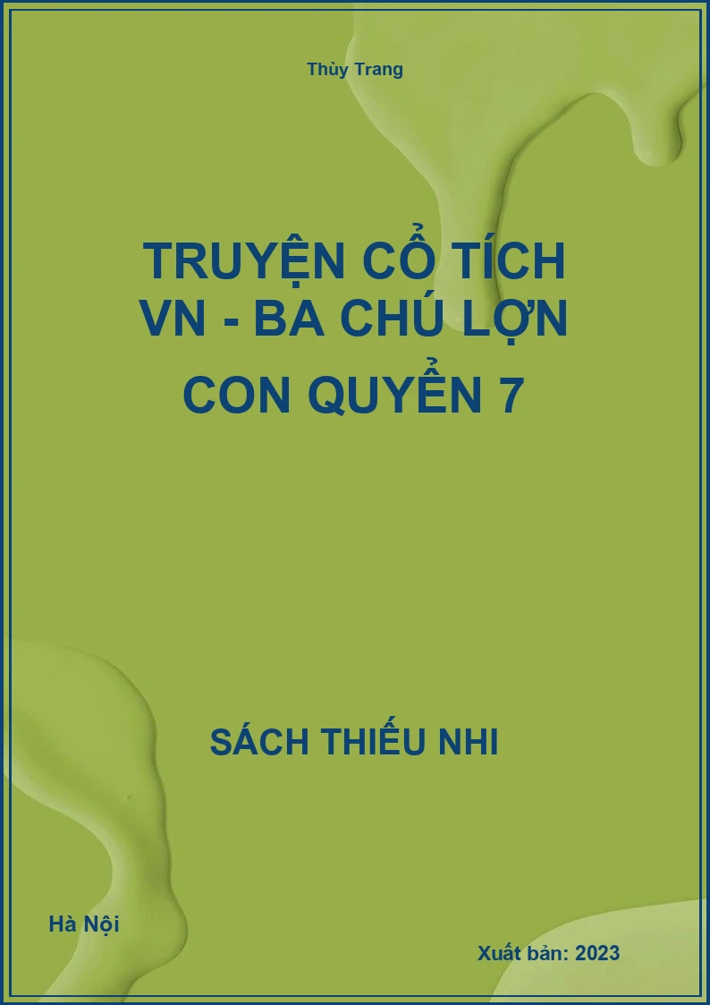 Truyện cổ tích VN - Ba chú lợn con quyển 7