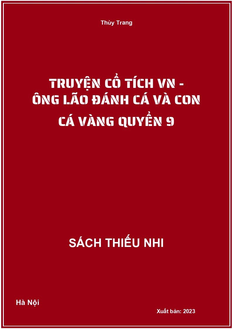 Truyện cổ tích VN - Ông lão đánh cá và con cá vàng quyển 9