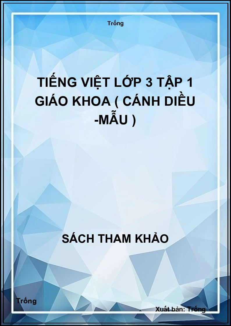 Tiếng việt lớp 3 tập 1 giáo khoa ( cánh diều -mẫu )