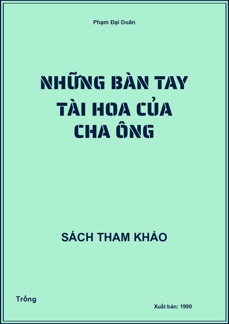 Những bàn tay tài hoa của cha ông