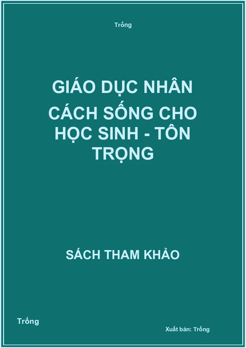 Giáo dục nhân cách sống cho học sinh - Tôn trọng