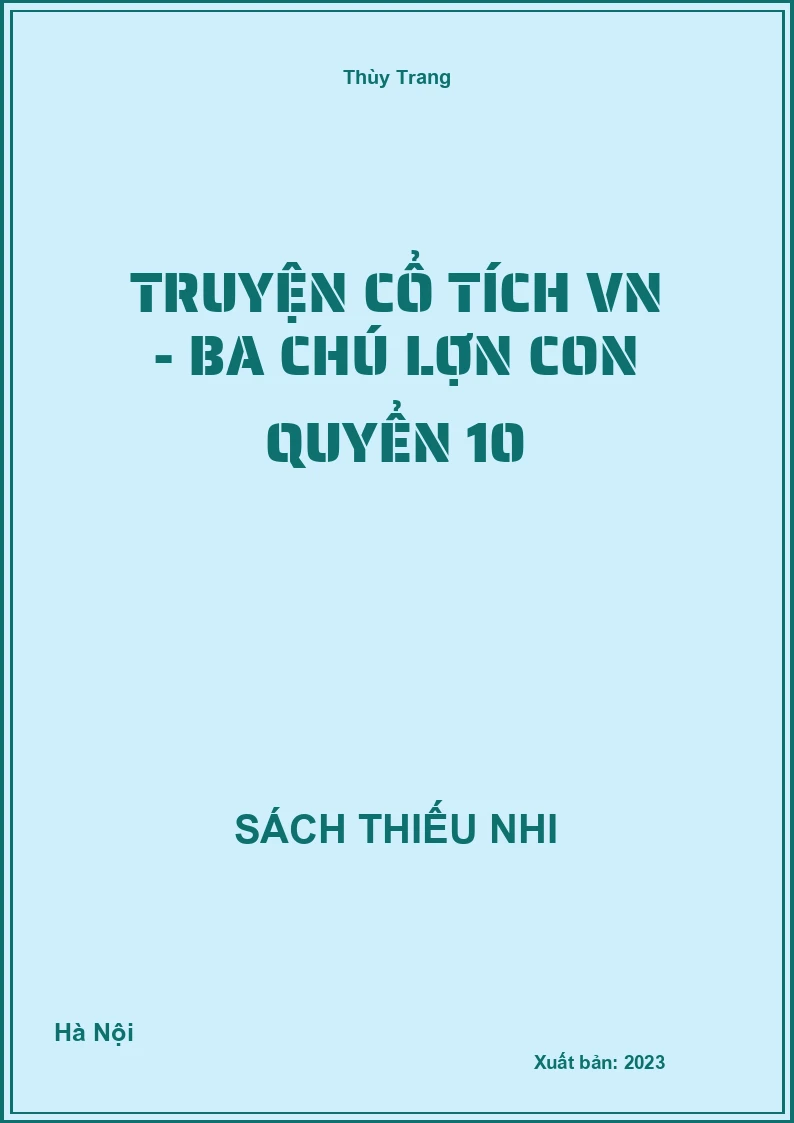 Truyện cổ tích VN - Ba chú lợn con quyển 10