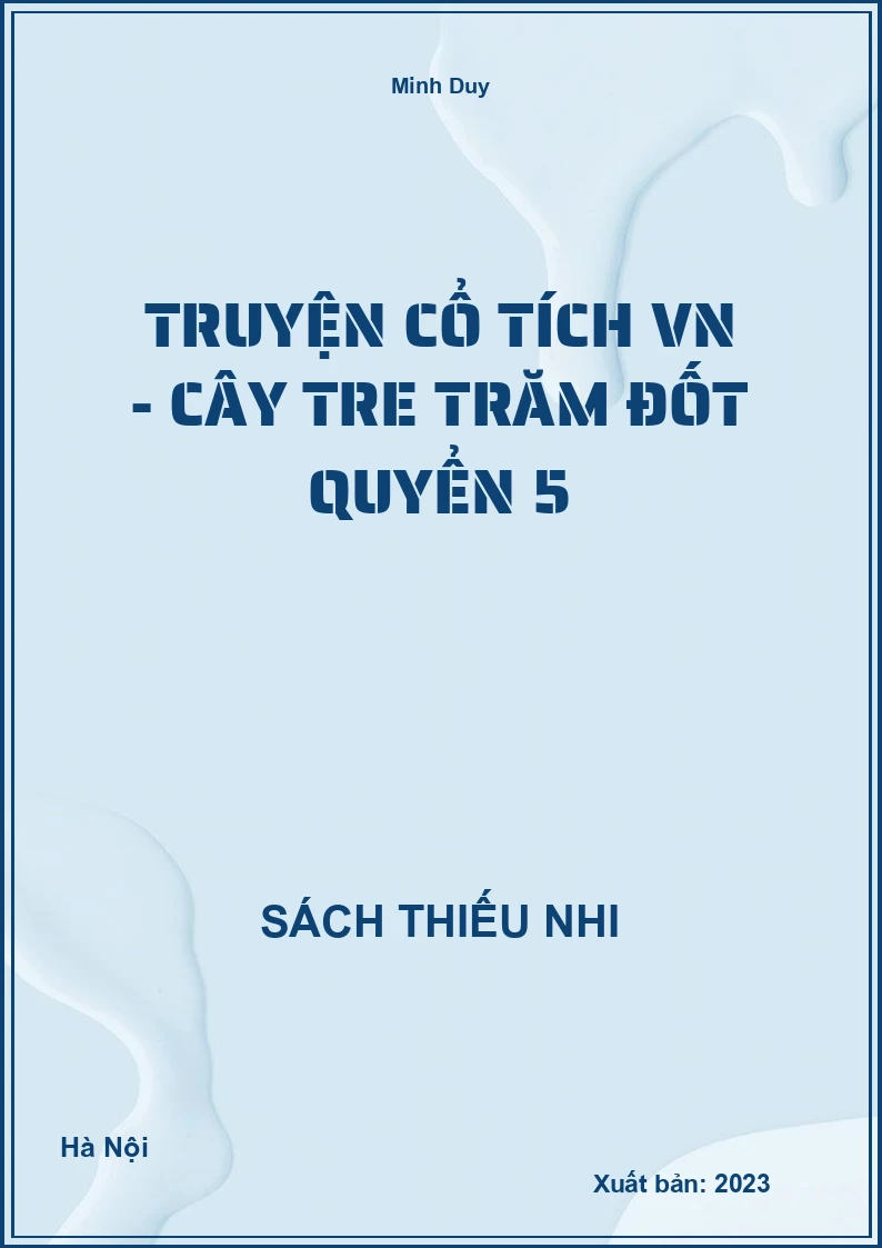 Truyện cổ tích VN - Cây tre trăm đốt quyển 5