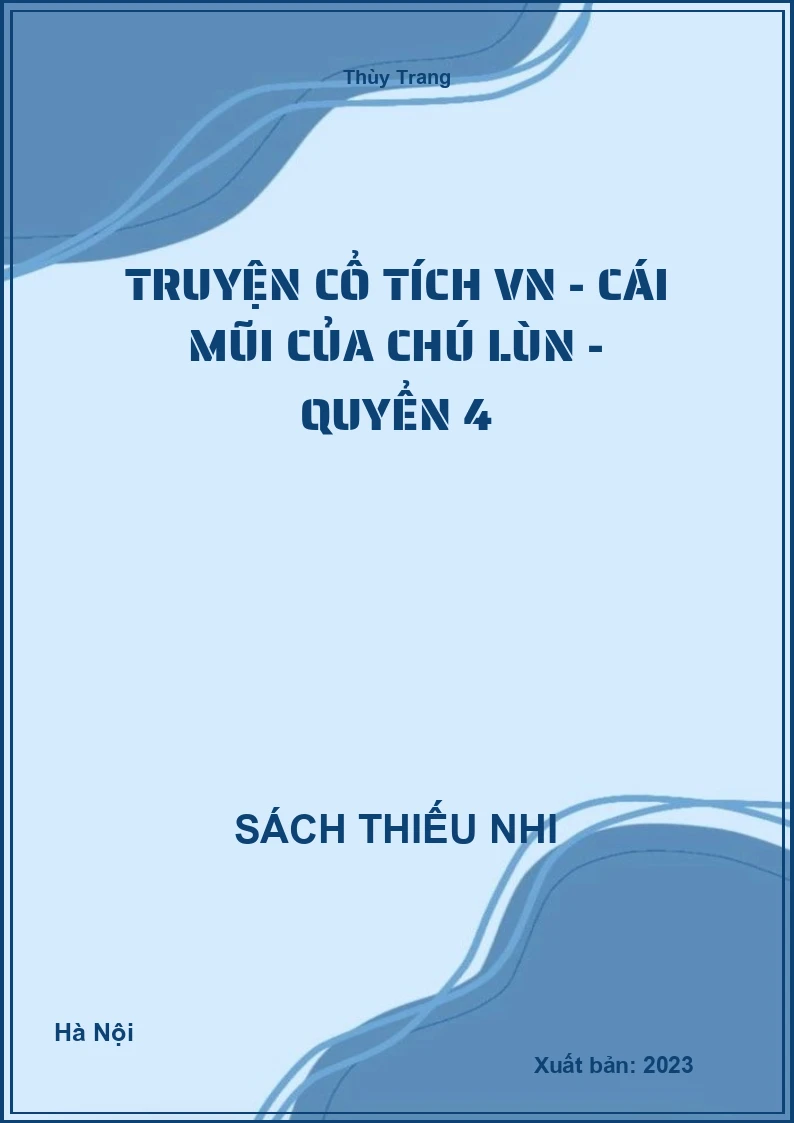 Truyện cổ tích VN - Cái mũi của chú lùn - quyển 4