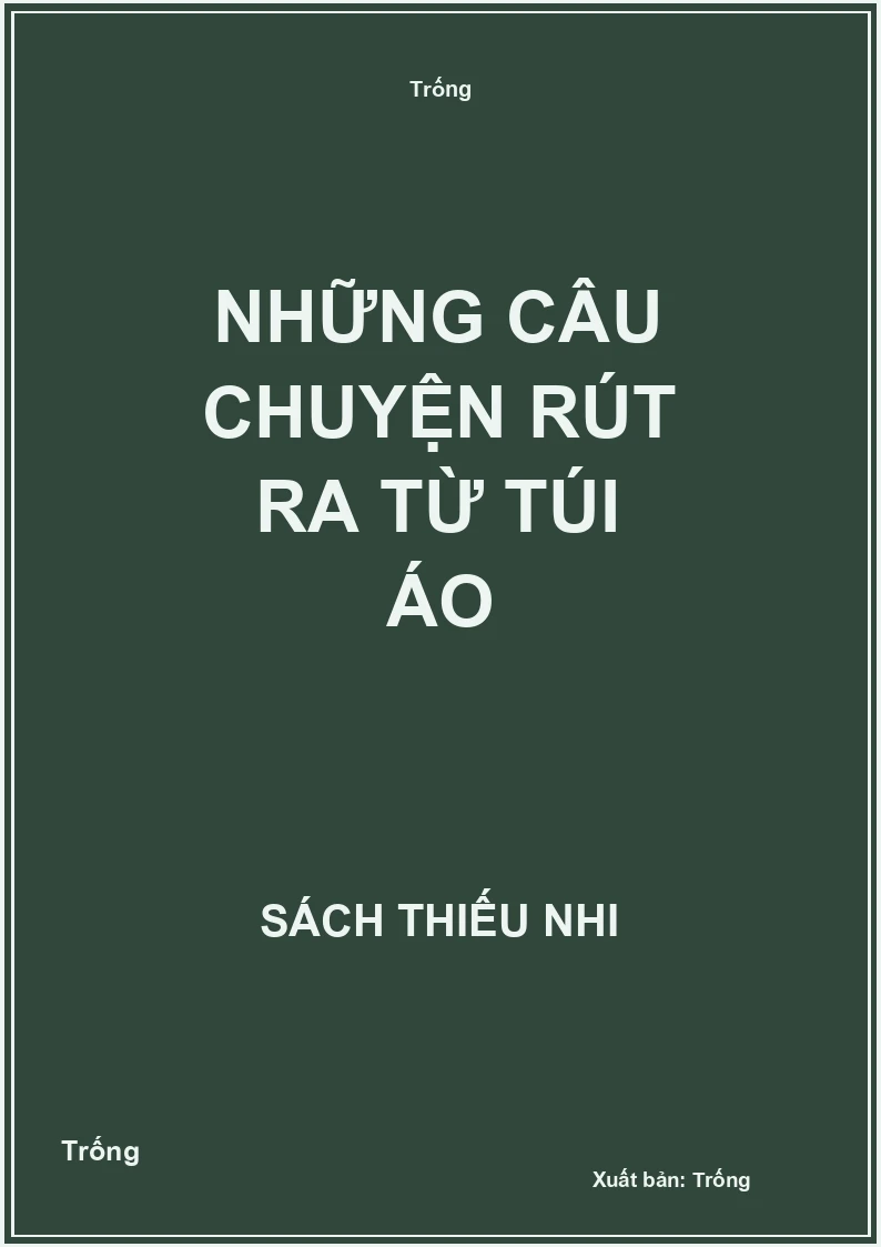 Những câu chuyện rút ra từ túi áo