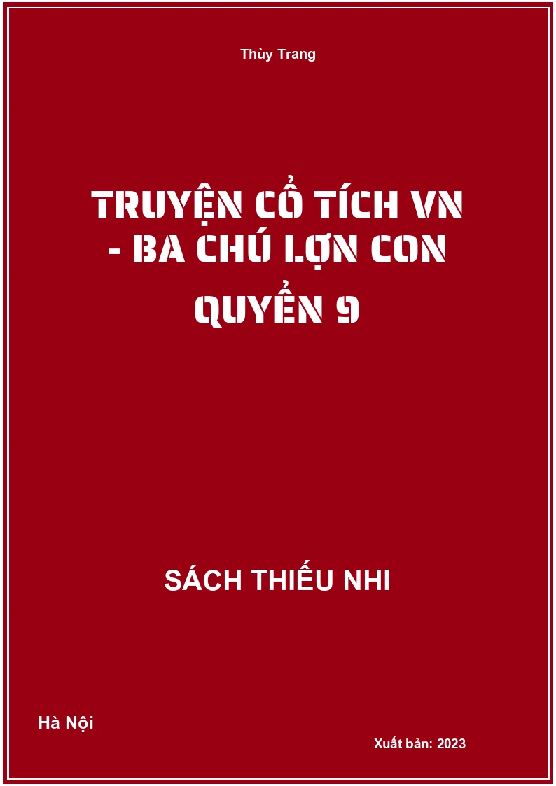 Truyện cổ tích VN - Ba chú lợn con quyển 9