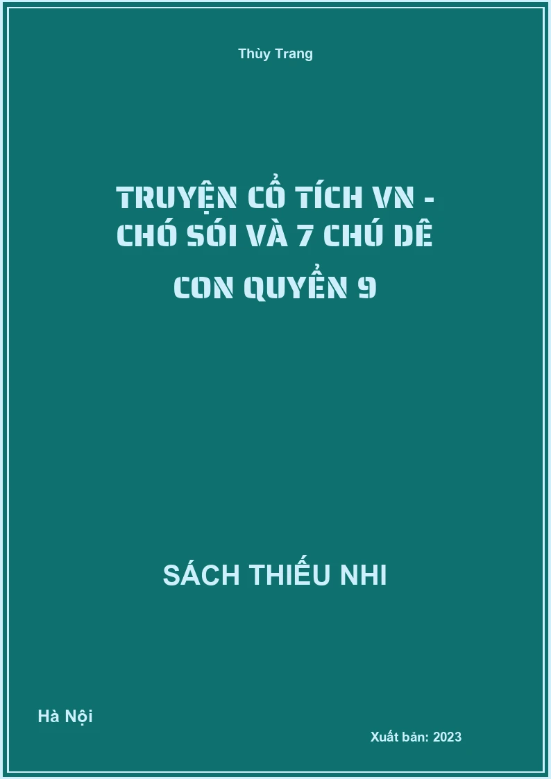 Truyện cổ tích VN - Chó sói và 7 chú dê con quyển 9