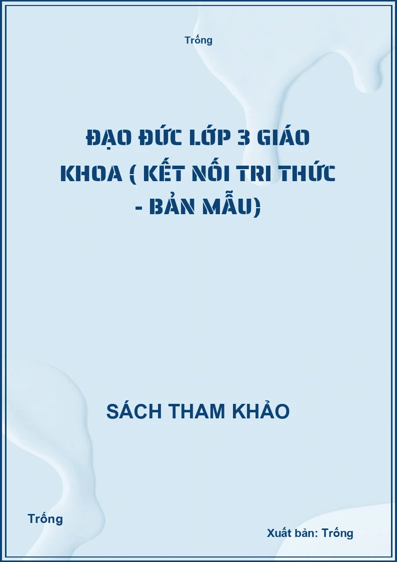 Đạo đức lớp 3 giáo khoa ( kết nối tri thức - bản mẫu)