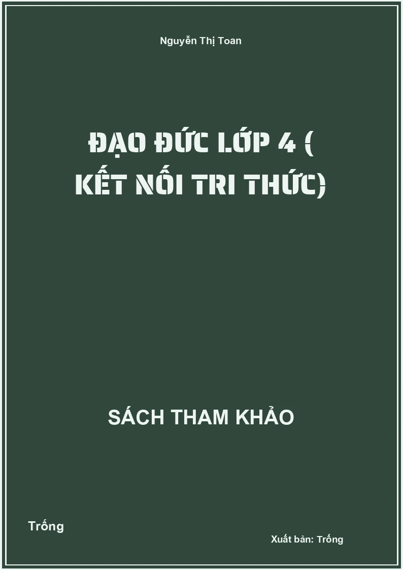 Đạo đức lớp 4 ( kết nối tri thức)