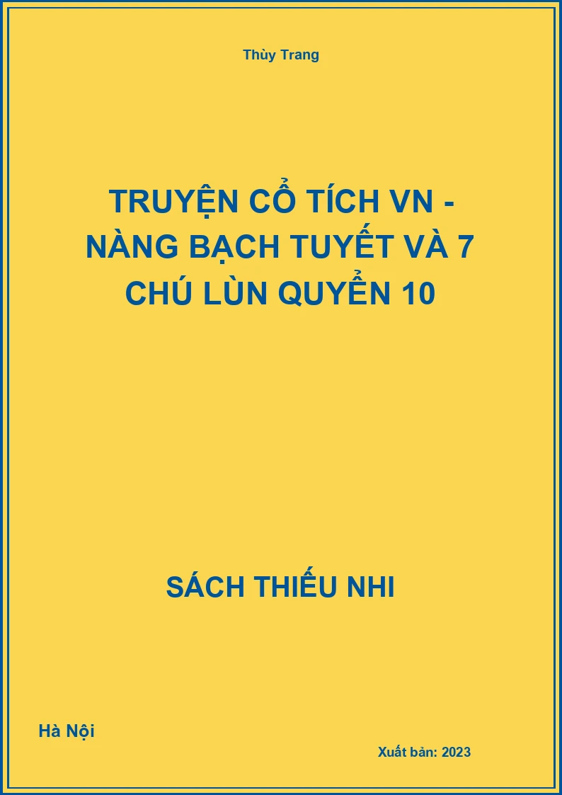 Truyện cổ tích VN - Nàng Bạch Tuyết và 7 chú lùn quyển 10