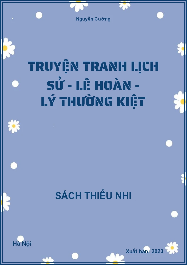 Truyện tranh lịch sử - Lê Hoàn - Lý Thường Kiệt