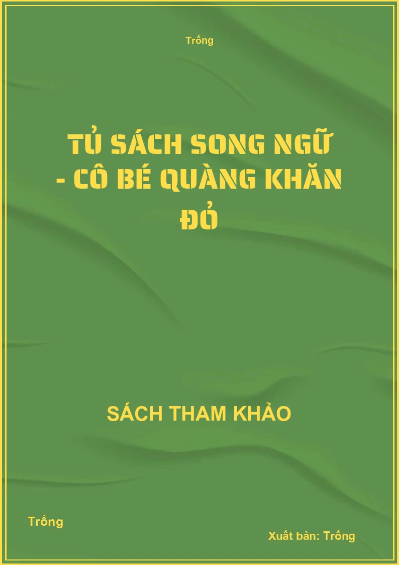 Tủ sách song ngữ - cô bé quàng khăn đỏ