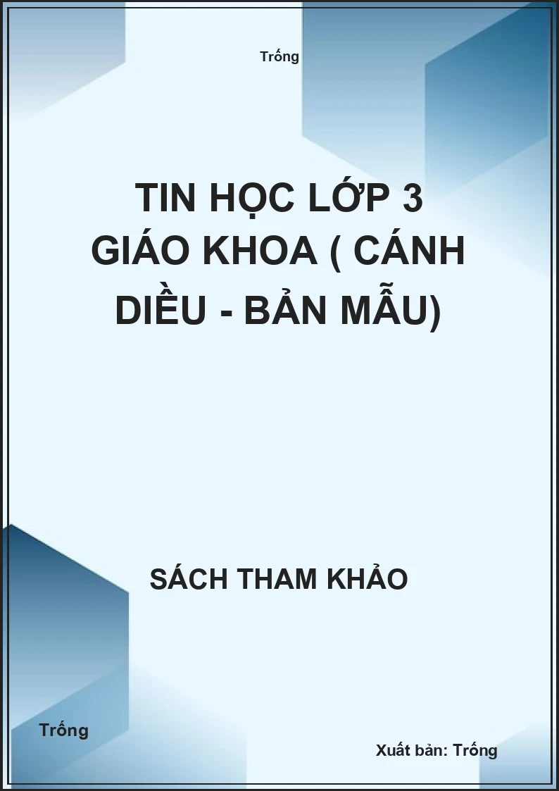 Tin học lớp 3 giáo khoa ( cánh diều - bản mẫu)