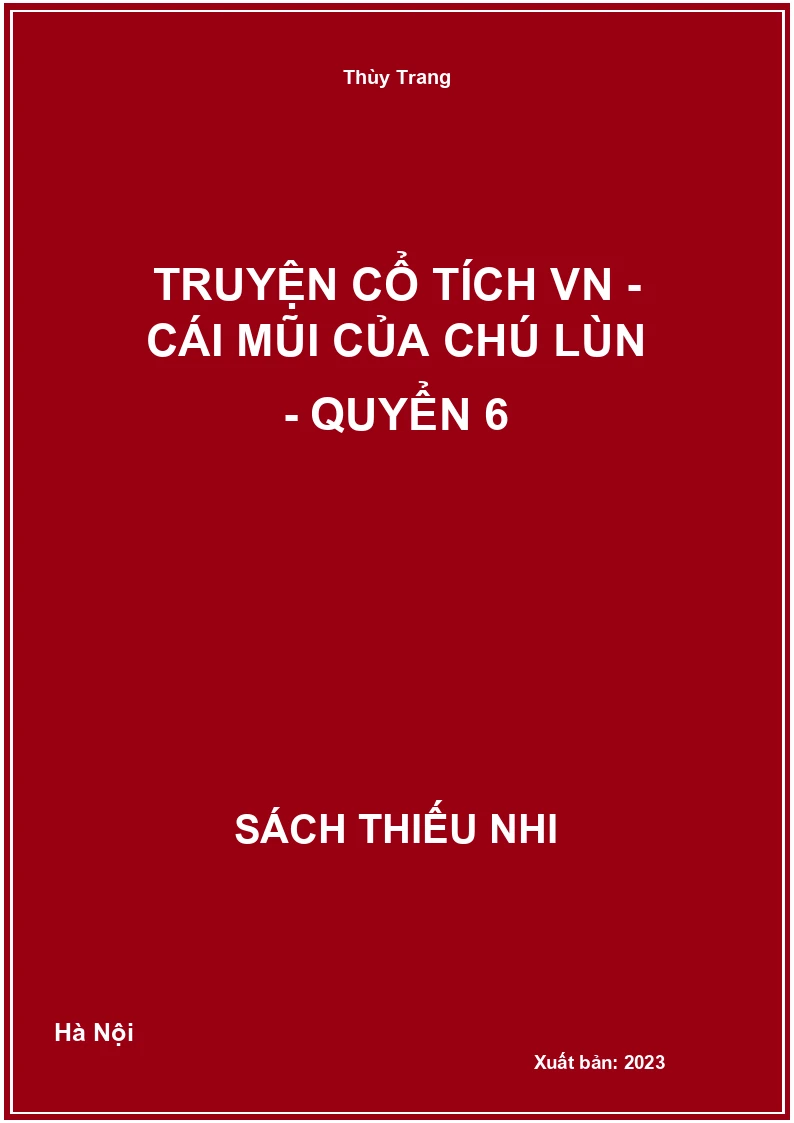 Truyện cổ tích VN - Cái mũi của chú lùn - quyển 6